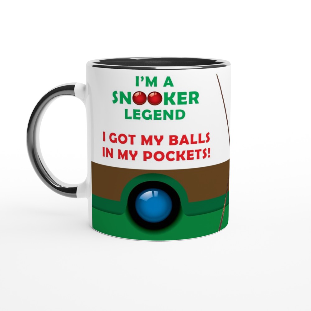 Snooker Mug - I'm A Snooker Legend - I Got My Balls in Pockets - fun Mug