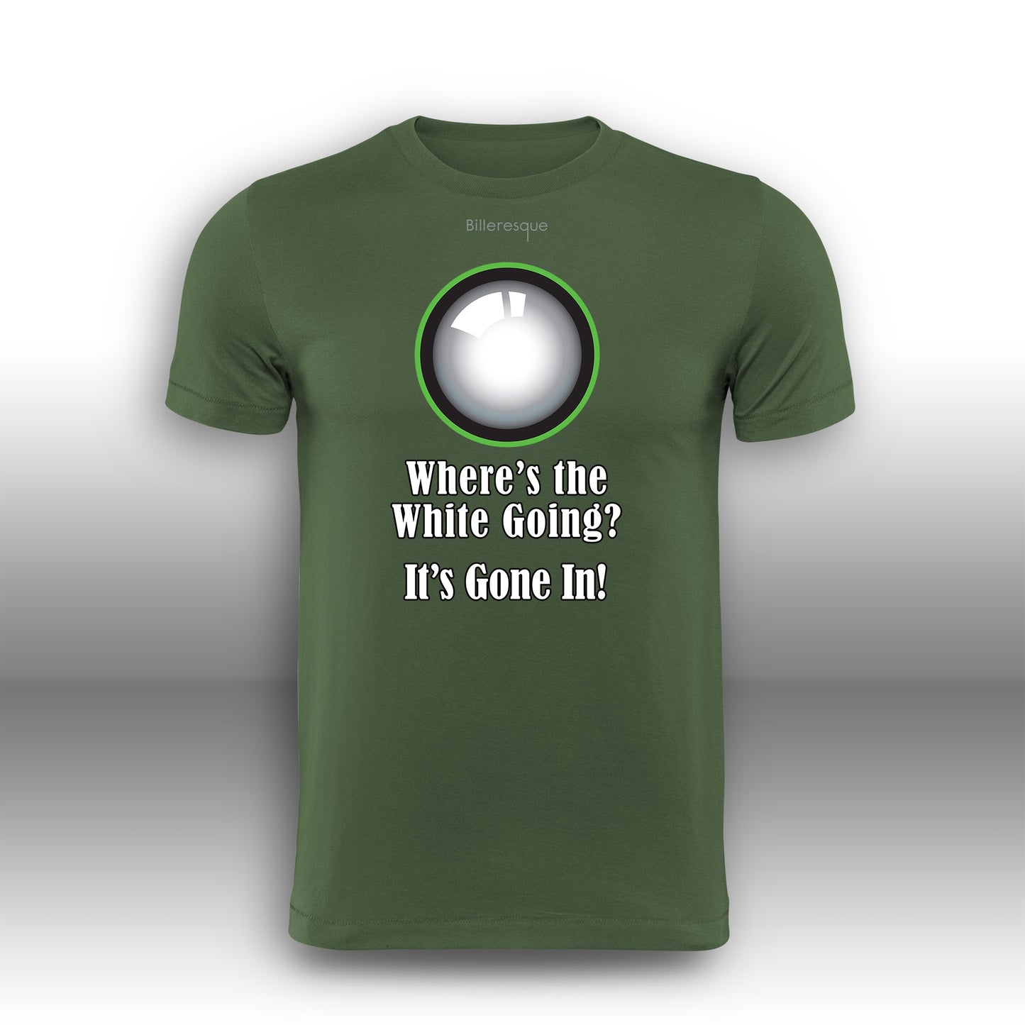 Where's the White Going? It's Gone In Snooker T-Shirt