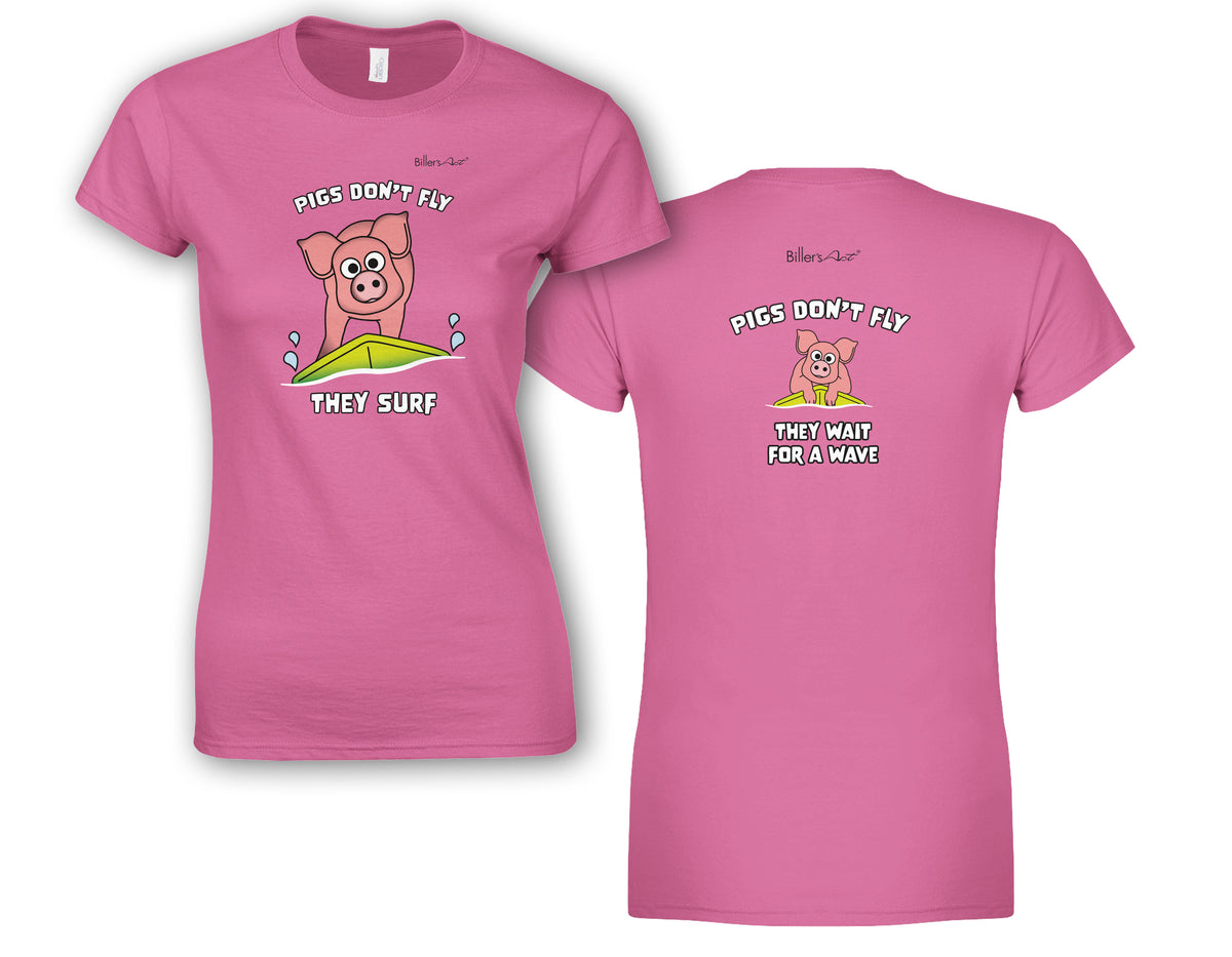Pigs Don't Fly - Surfing - Beach & Sure Leisure Wear Womens' Slim Fit T-Shirt