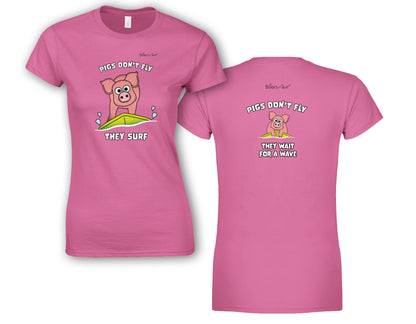 Pigs Don't Fly - Surfing - Beach & Sure Leisure Wear Womens' Slim Fit T-Shirt