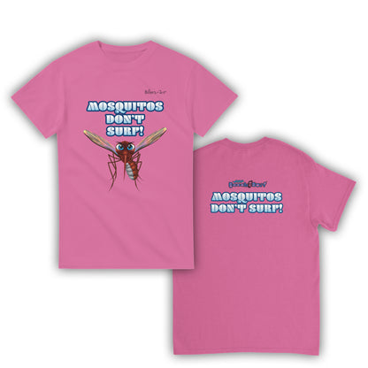 Mosquitos Don't Surf T-Shirt