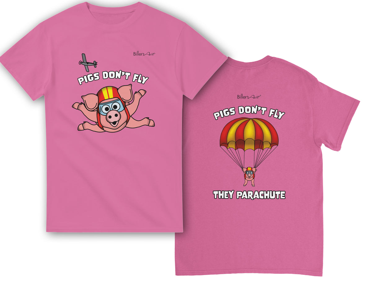 Pigs Don't Fly - Sky Diving T-Shirt - Beach & Sure Leisure Wear