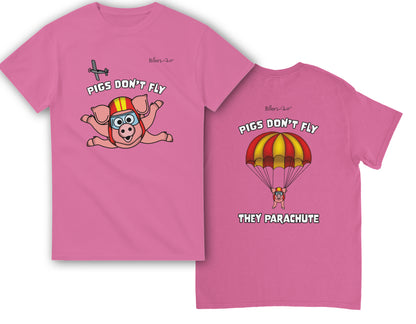 Pigs Don't Fly - Sky Diving T-Shirt - Beach & Sure Leisure Wear
