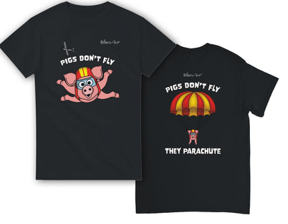 Pigs Don't Fly - Sky Diving T-Shirt - Beach & Sure Leisure Wear