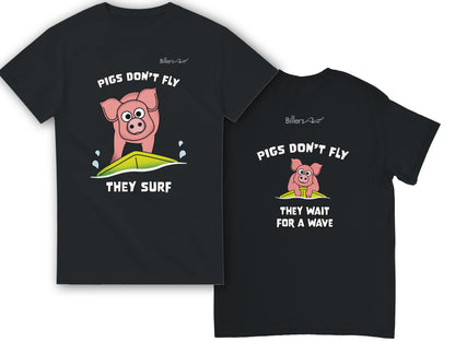 Pigs Don't Fly - Surfing T-Shirt - Beach & Sure Leisure Wear