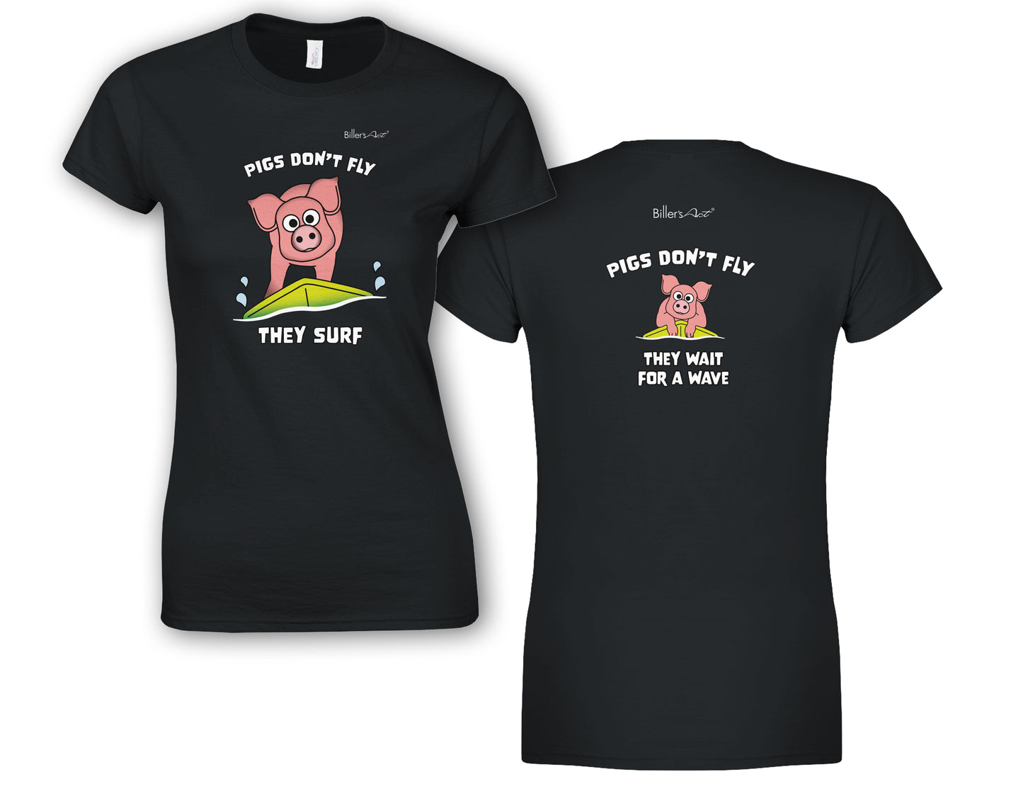 Pigs Don't Fly - Surfing - Beach & Sure Leisure Wear Womens' Slim Fit T-Shirt