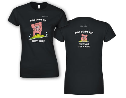 Pigs Don't Fly - Surfing - Beach & Sure Leisure Wear Womens' Slim Fit T-Shirt