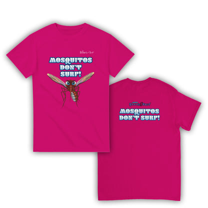 Mosquitos Don't Surf T-Shirt