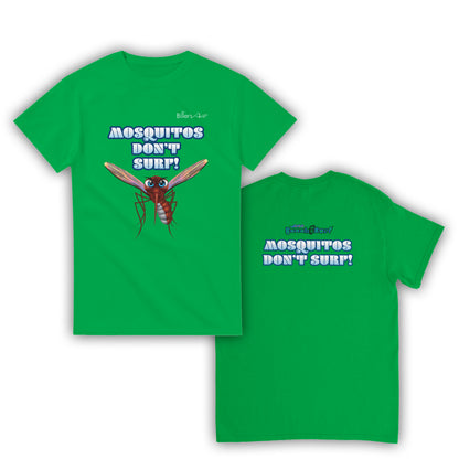 Mosquitos Don't Surf T-Shirt