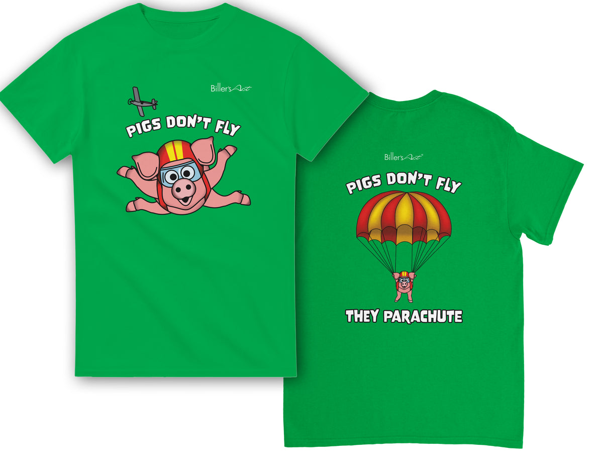 Pigs Don't Fly - Sky Diving T-Shirt - Beach & Sure Leisure Wear