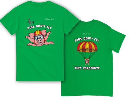 Pigs Don't Fly - Sky Diving T-Shirt - Beach & Sure Leisure Wear