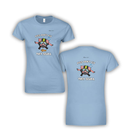 Pigs Don't Fly - Scuba Diving Womens' Slim Fit T-Shirt