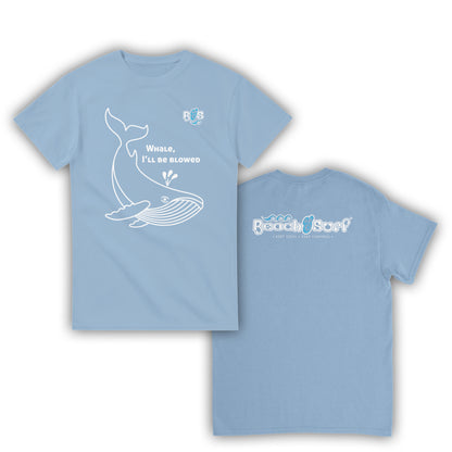 Whale, I'll Be Blowed T-Shirt