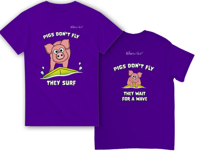 Pigs Don't Fly - Surfing T-Shirt - Beach & Sure Leisure Wear