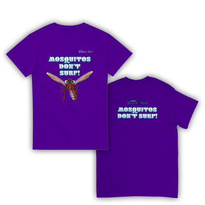 Mosquitos Don't Surf T-Shirt