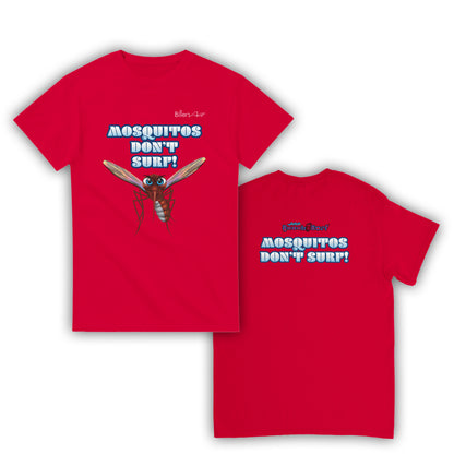 Mosquitos Don't Surf T-Shirt