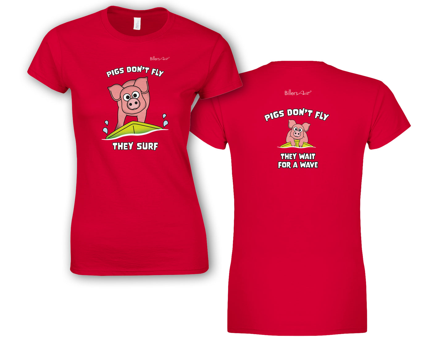 Pigs Don't Fly - Surfing - Beach & Sure Leisure Wear Womens' Slim Fit T-Shirt
