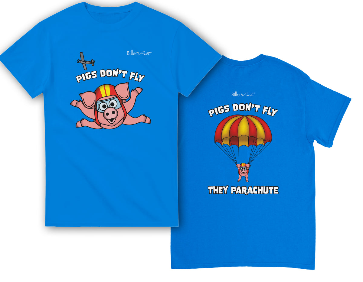 Pigs Don't Fly - Sky Diving T-Shirt - Beach & Sure Leisure Wear