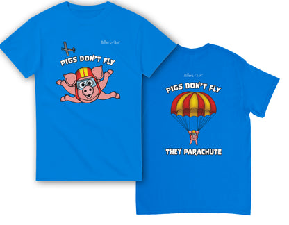 Pigs Don't Fly - Sky Diving T-Shirt - Beach & Sure Leisure Wear