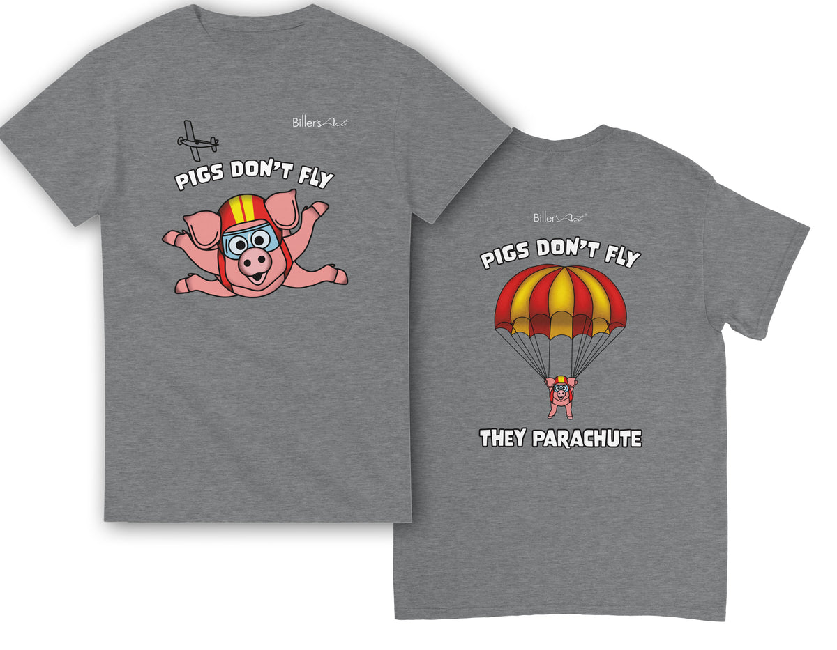 Pigs Don't Fly - Sky Diving T-Shirt - Beach & Sure Leisure Wear