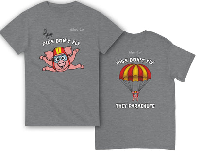Pigs Don't Fly - Sky Diving T-Shirt - Beach & Sure Leisure Wear