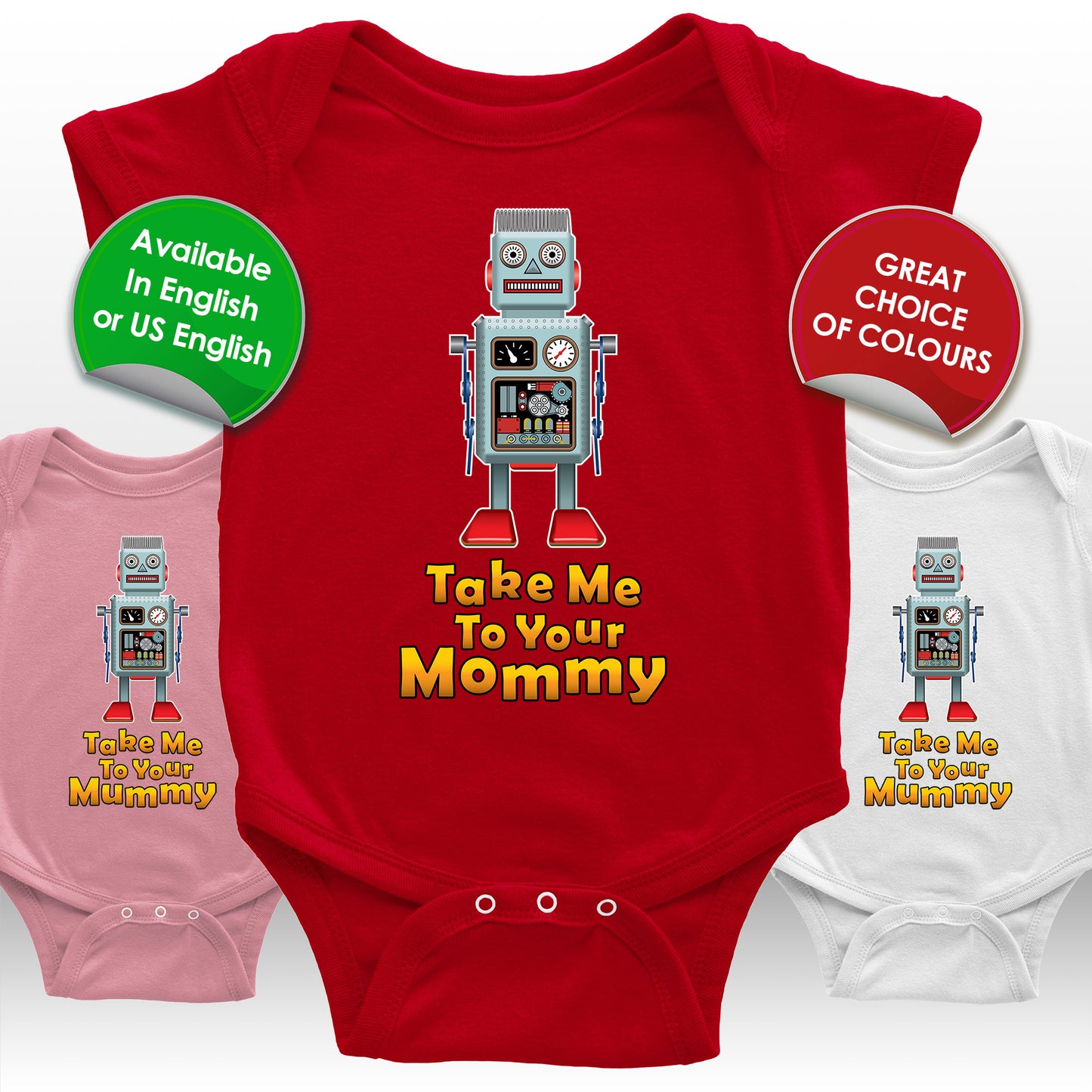 Take Me To Your Mummy Fun Robot Baby Onesie – 100% Cotton Short Sleeve Bodysuit