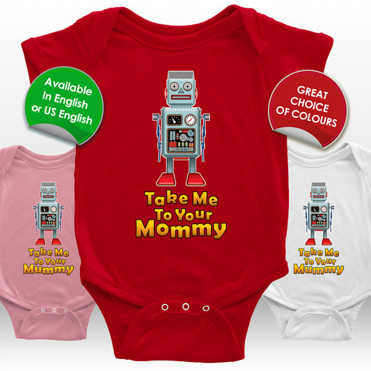 Take Me To Your Mommy Fun Robot Baby Onesie – 100% Cotton Short Sleeve Bodysuit