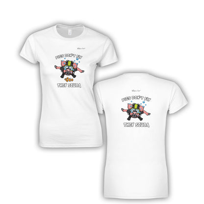 Pigs Don't Fly - Scuba Diving Womens' Slim Fit T-Shirt